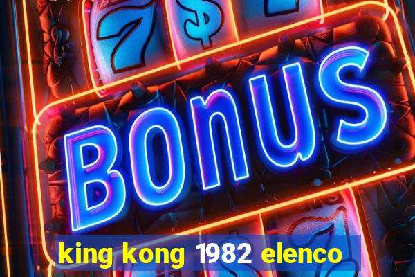 king kong 1982 elenco